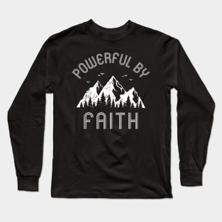 Powerful By Faith Long Sleeve T-Shirt